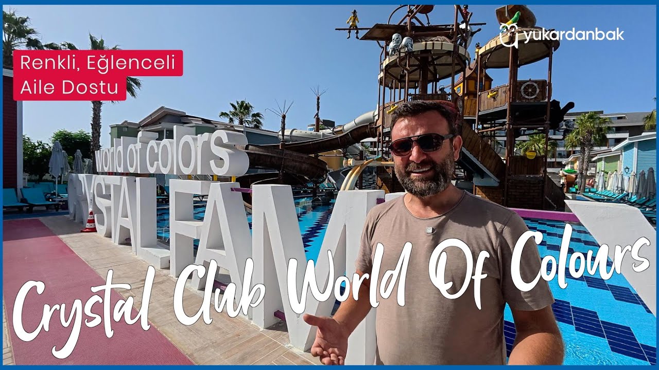 Crystal World of Colors Hotel - &Ccedil;ocuklu Aileler👌