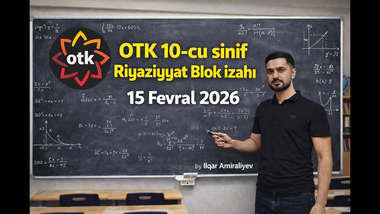📊10-cu Sinif OTK Blok Riyaziyyat 2-ci Qrup | İntellekt Tədris Mərkəzi |15 Fevral 2026| İlqar Müəllim