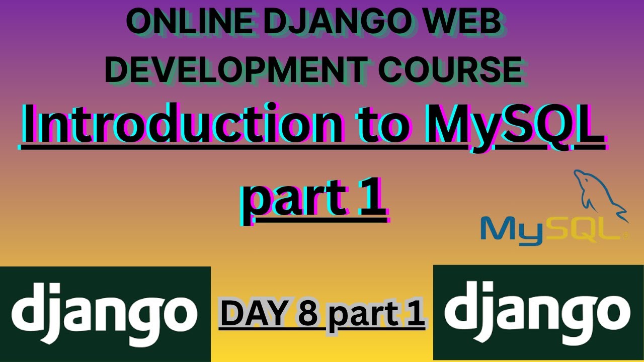Учебник Django для начинающих | День 8 (часть 1): Введение в базы данных и основы MySQL