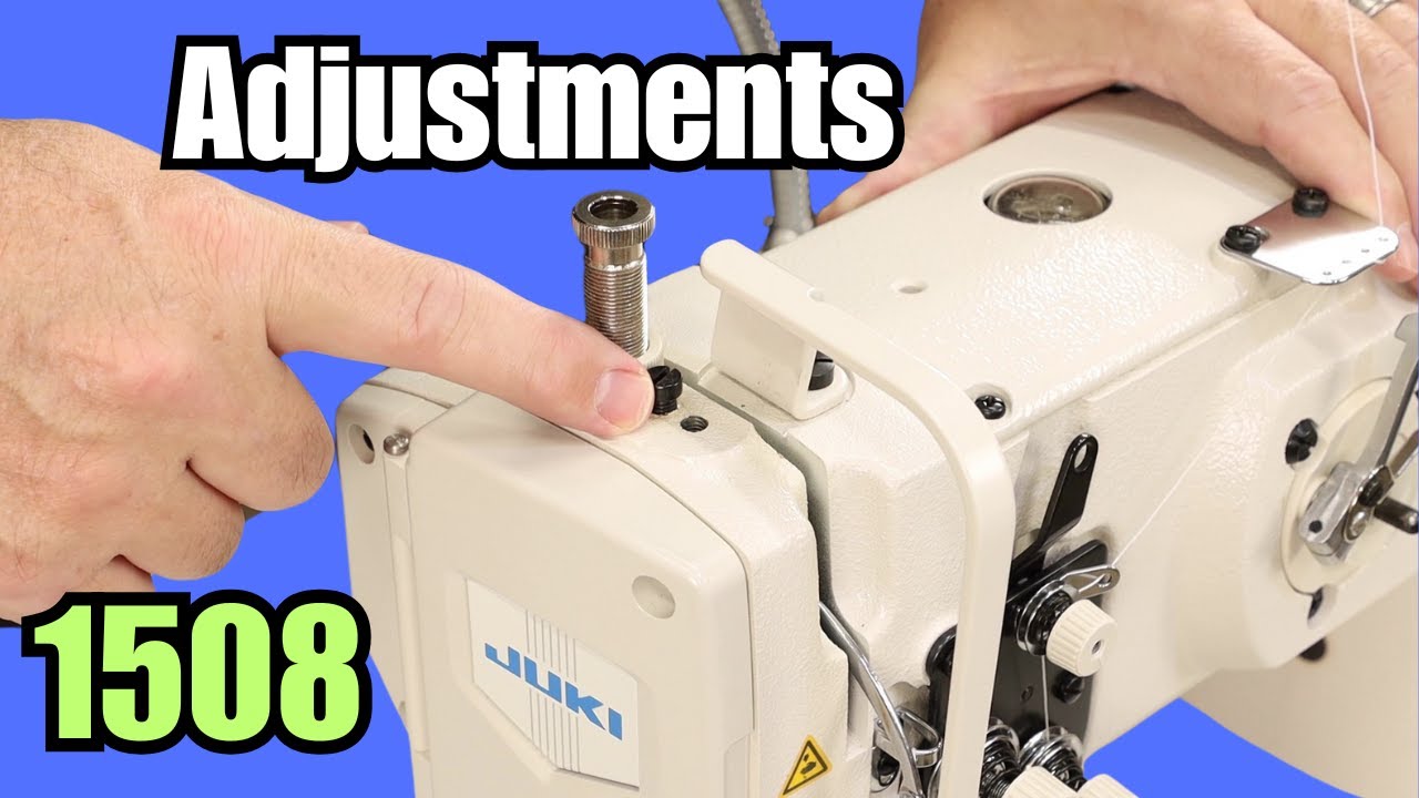 Juki LU 1508N Adjustments