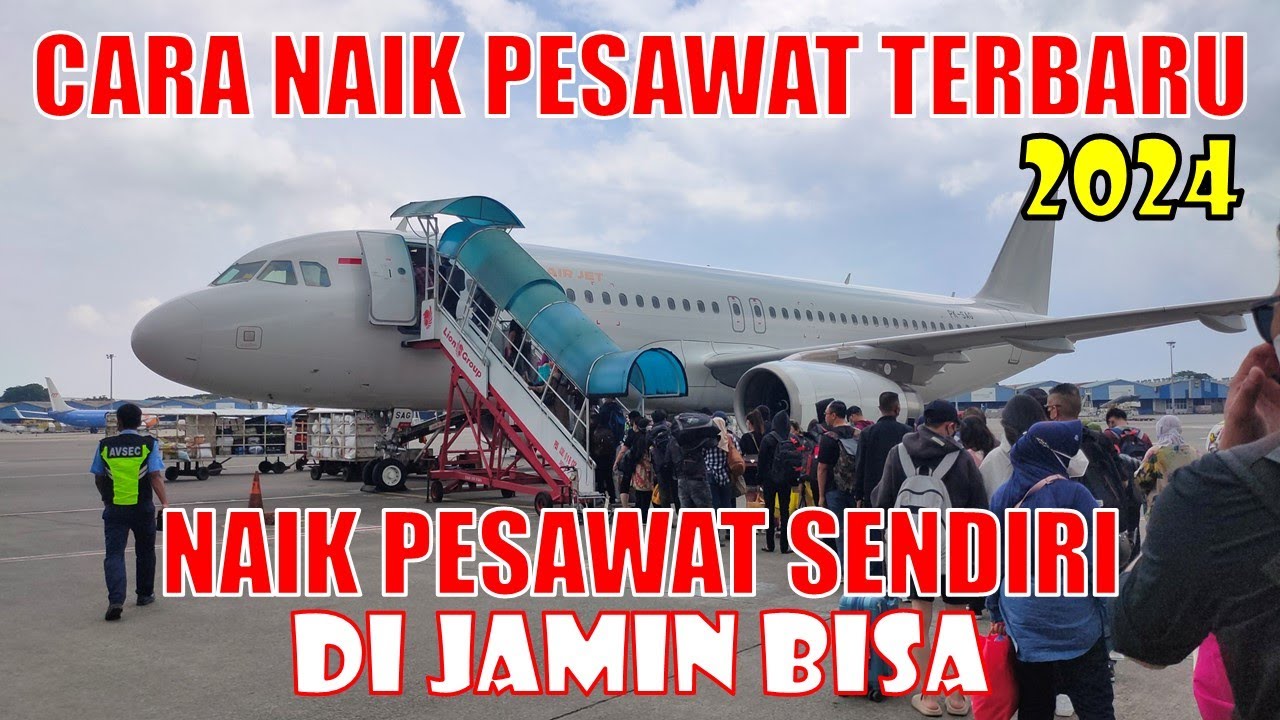 CARA NAIK PESAWAT TERBANG BAGI PEMULA DI BANDARA KUALANAMU MEDAN Update Terbaru 2024