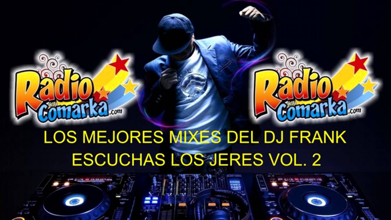 LOS MEJORES REMIXES DE RADIOCOMARKA LOS JERES VOL. 2