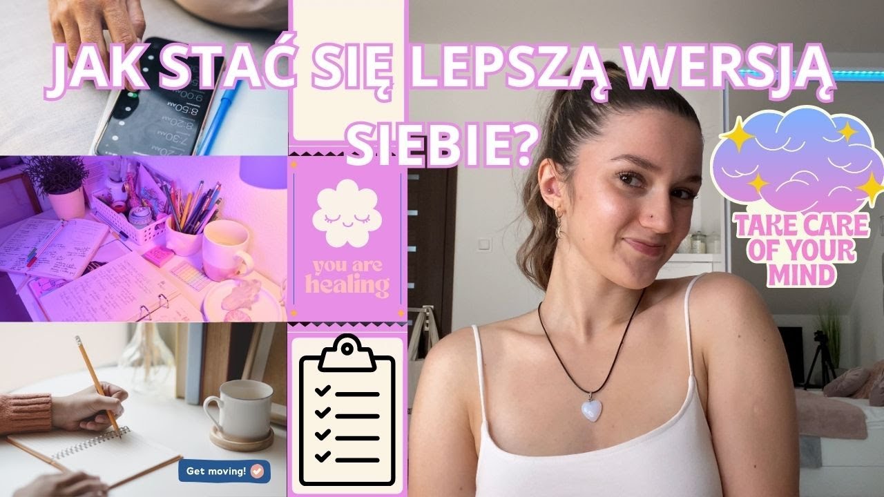 JAK STAĆ SIĘ LEPSZĄ WERSJĄ SIEBIE? | Zdrowe nawyki, kt&oacute;re warto wprowadzić🗓🧺