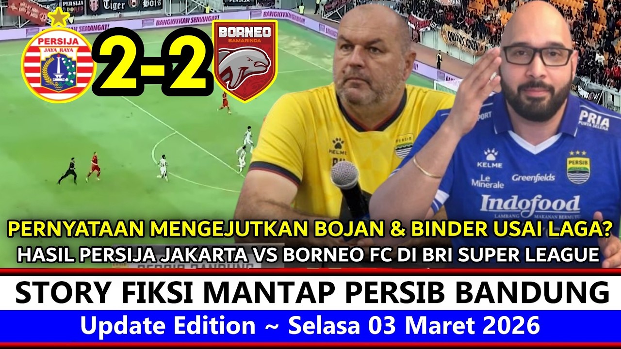 Persaingan Makin Panas ‼️ Hasil Persija Vs Borneo~Reaksi Jujur Binder & Pelatih Persib Bojan Really❓