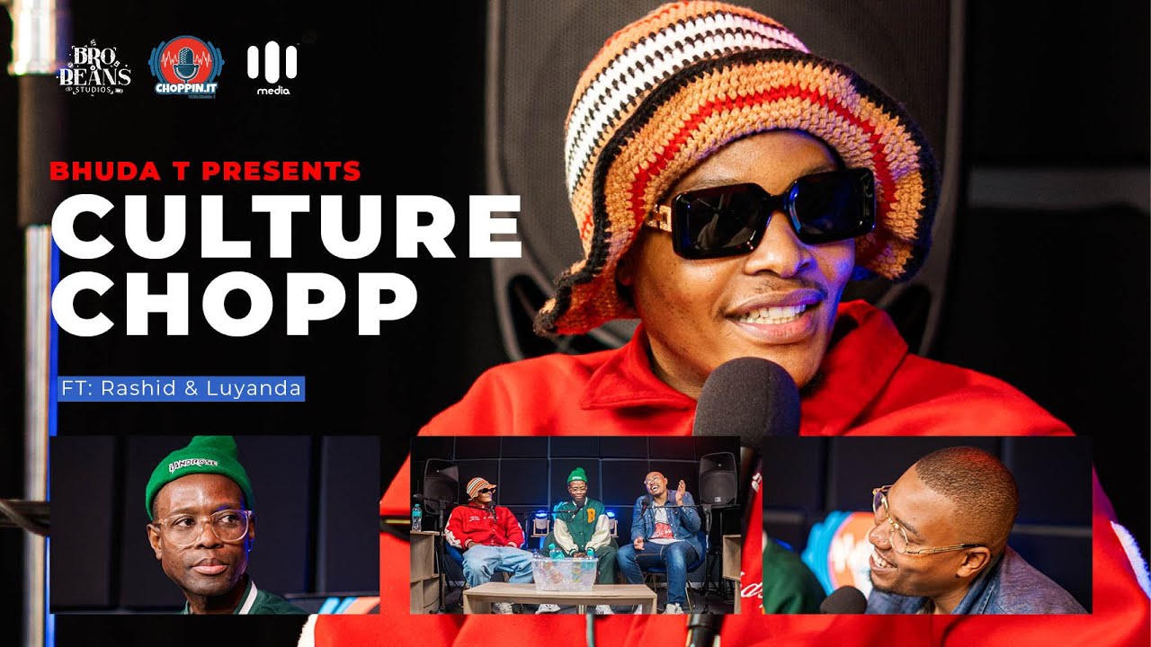 CULTURE CHOP with Bhuda T| Episode 18 | S.3 - @basickboyz0615