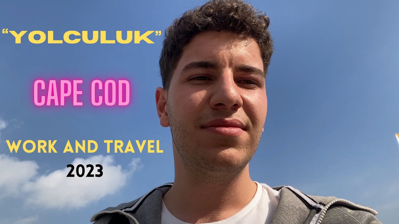 Yolculuk | İstanbul - Cape Cod | Work and Travel 2023