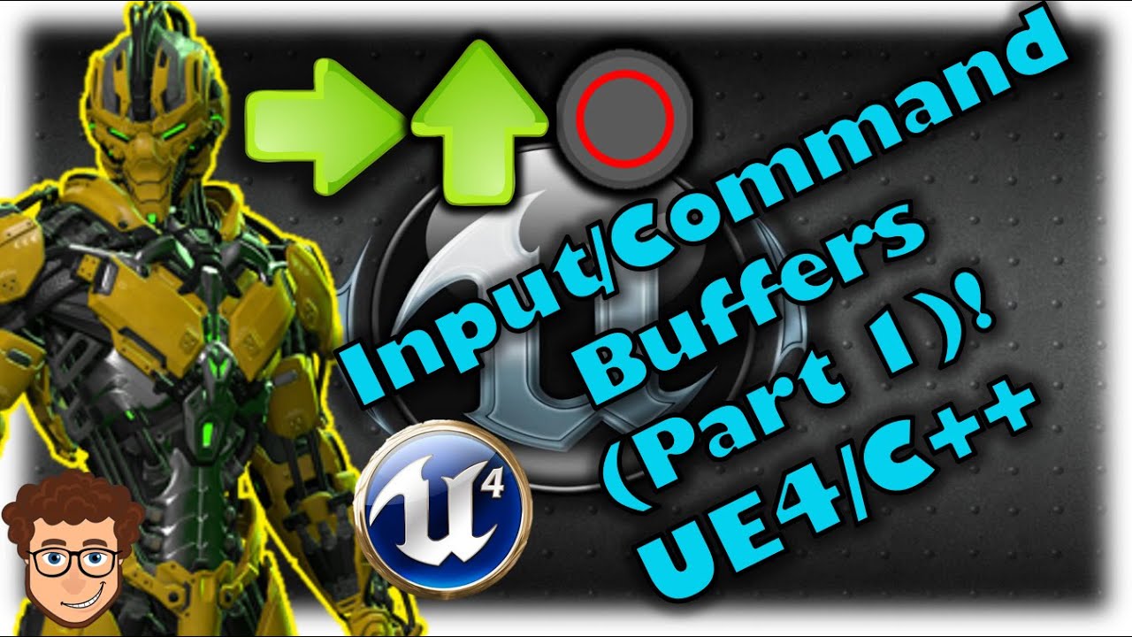 Input/Command Buffers (Pt. 1)! | How To Make YOUR OWN Fighting Game! | UE4 and C++ Tutorial, Part 32