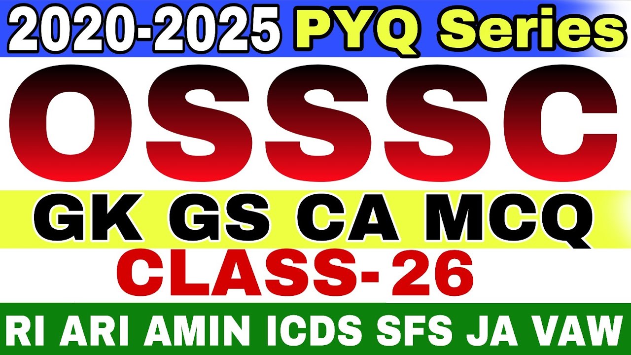 OSSSC PYQ GK Class - 26 | OSSSC RI ARI AMIN ICDS SUPRV & SFS Previous Year Questions | PYQ Series |