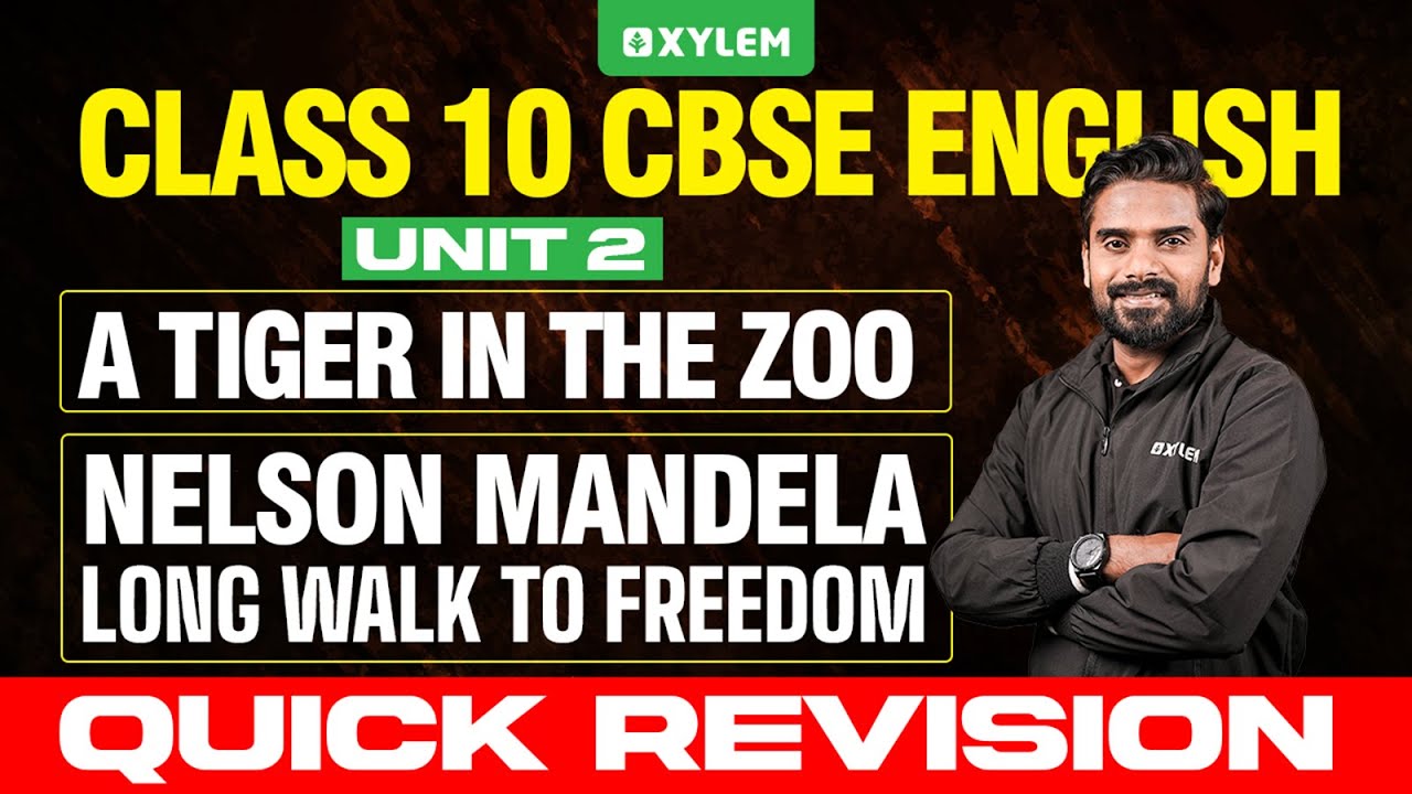 Class 10 CBSE English | Quick Revision | A Tiger in the Zoo | Nelson Mandela: Long Walk to Freedom