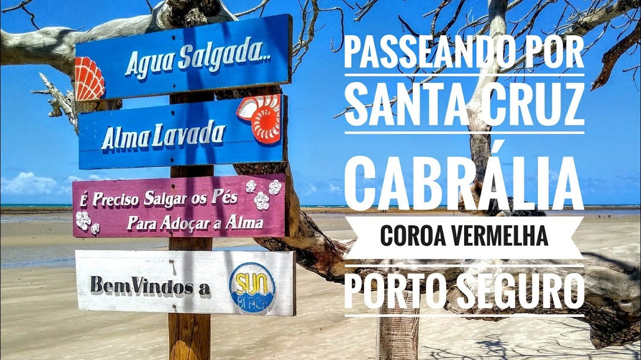 Passeando por Santa Cruz Cabrália, Coroa Vermelha e Porto Seguro (Ba)