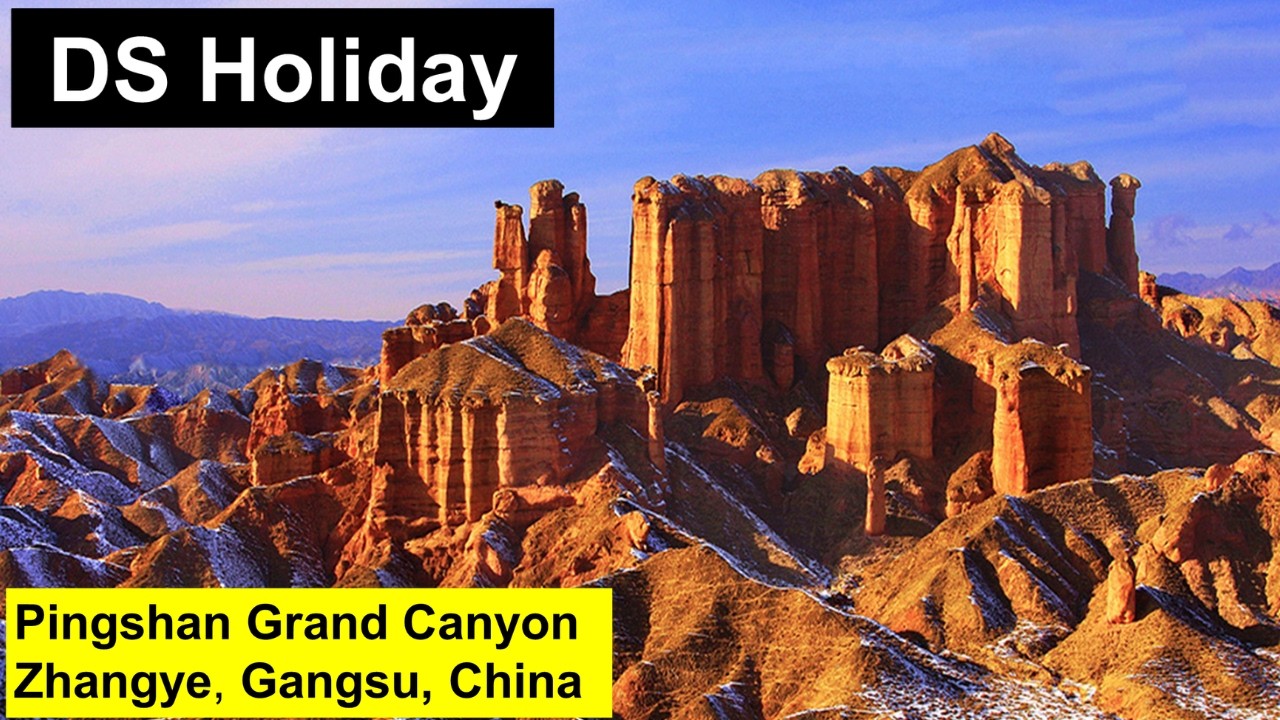 DS HOLIDAY - Daxia Grand Canyon / Pingshan Grand Canyon , China