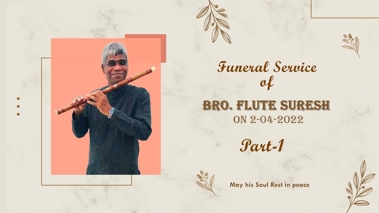 Funeral Service of Bro.Flute Suresh Held at Tpm Kellys Part.1. (H.D)