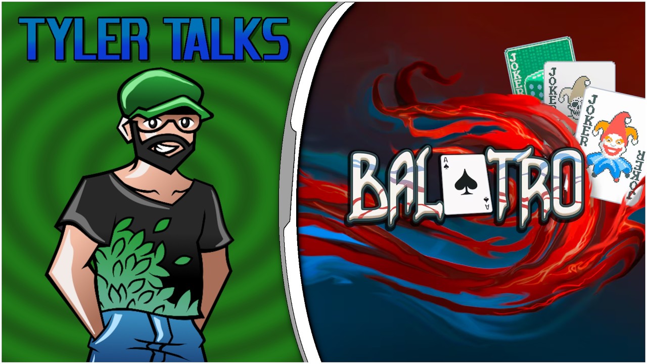 Balatro - Tyler Talks