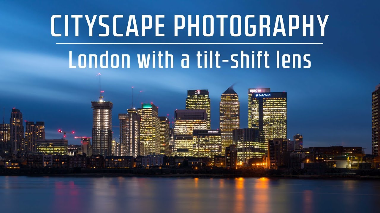 Cityscape Photography in LONDON with a TILT-SHIFT Lens