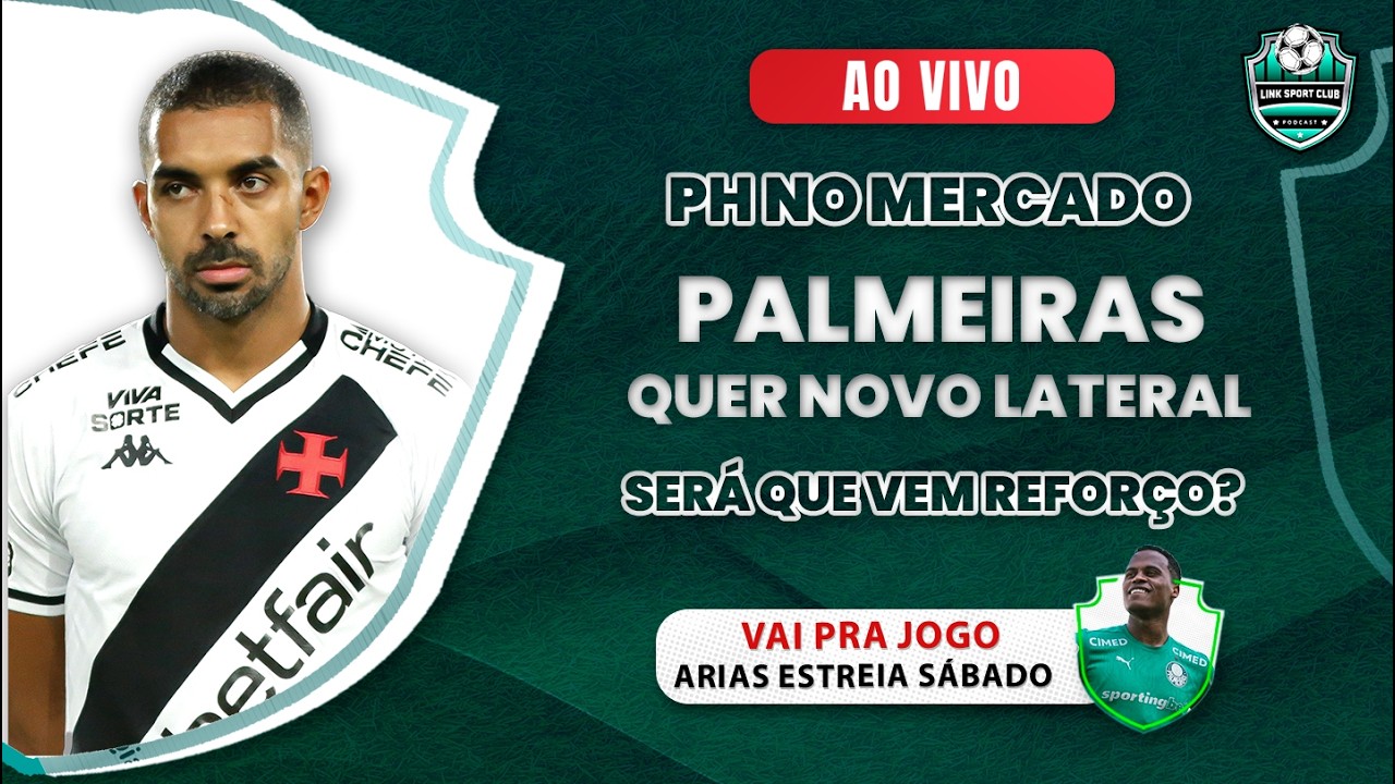 PALMEIRAS BUSCA NOVO LATERAL, JHON ARIAS ESTREIA SÁBADO, O DILEMA DA ARENA BARUERI E MAIS