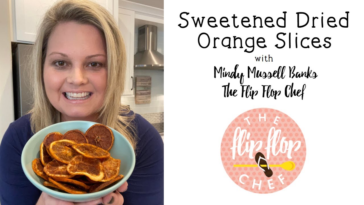How to make Sweetened Dried Orange Slices in the Deluxe Air Fryer - The Flip Flop Chef