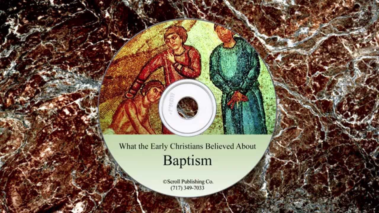 What the Early Christians Believed About Baptism