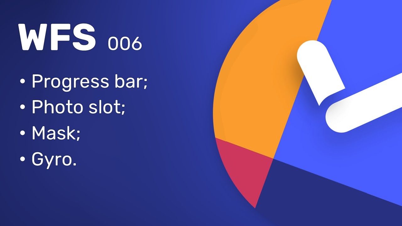 WFS 006 - Progress bar, photo slot, mask and gyro