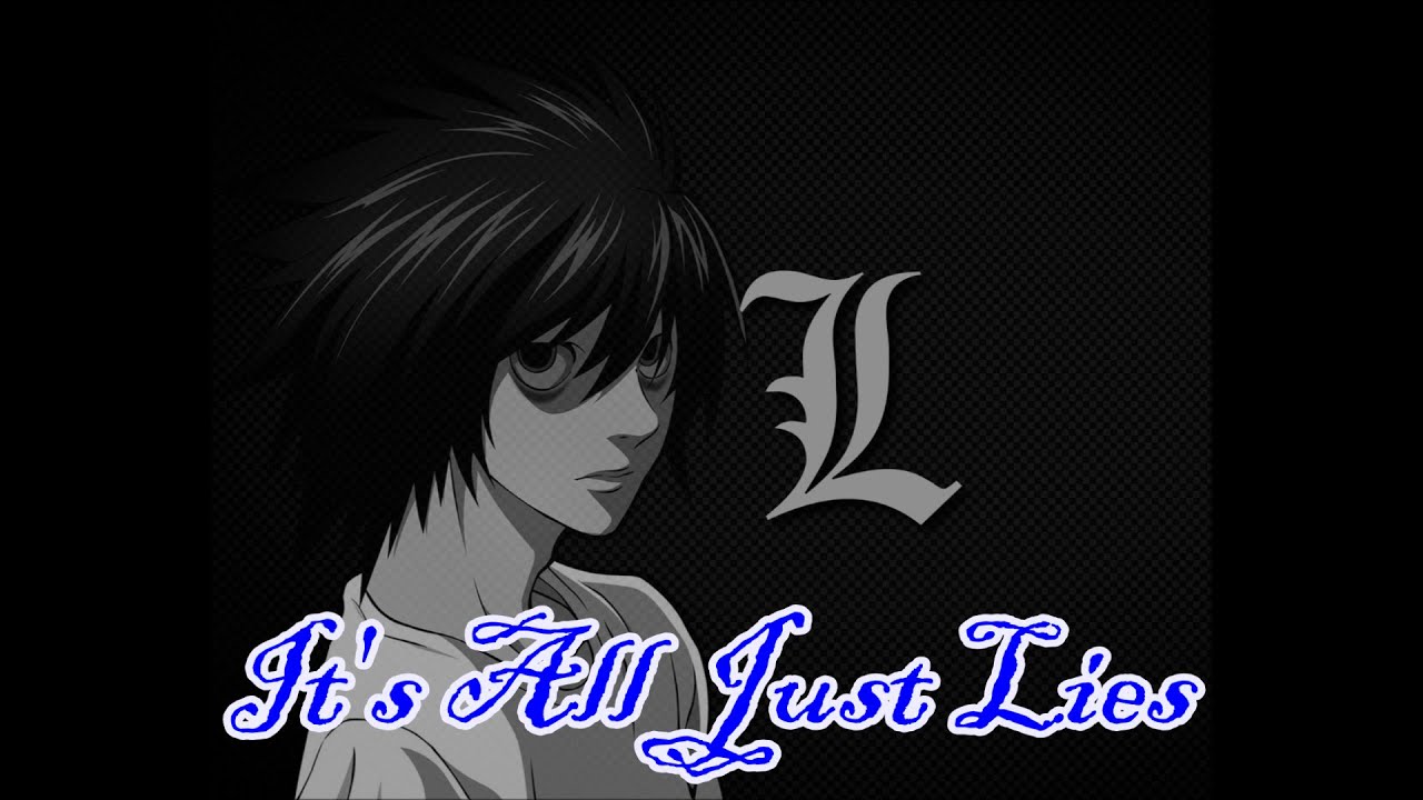 No.1- (L Lawliet Song) It's All Just Lies -Official Music Video [Death Note].