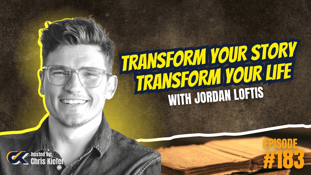 183 Transform Your Story, Transform Your Life: Unlocking Success Through Narrative w/ Jordan Loftis