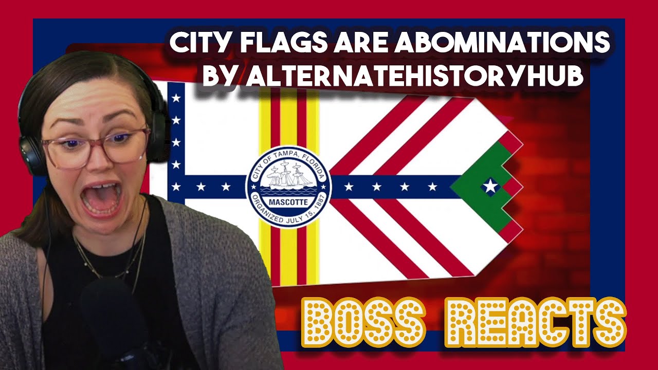 Kira Reacts to City Flags Are Abominations by AlternateHistoryHub | First Time Reacting