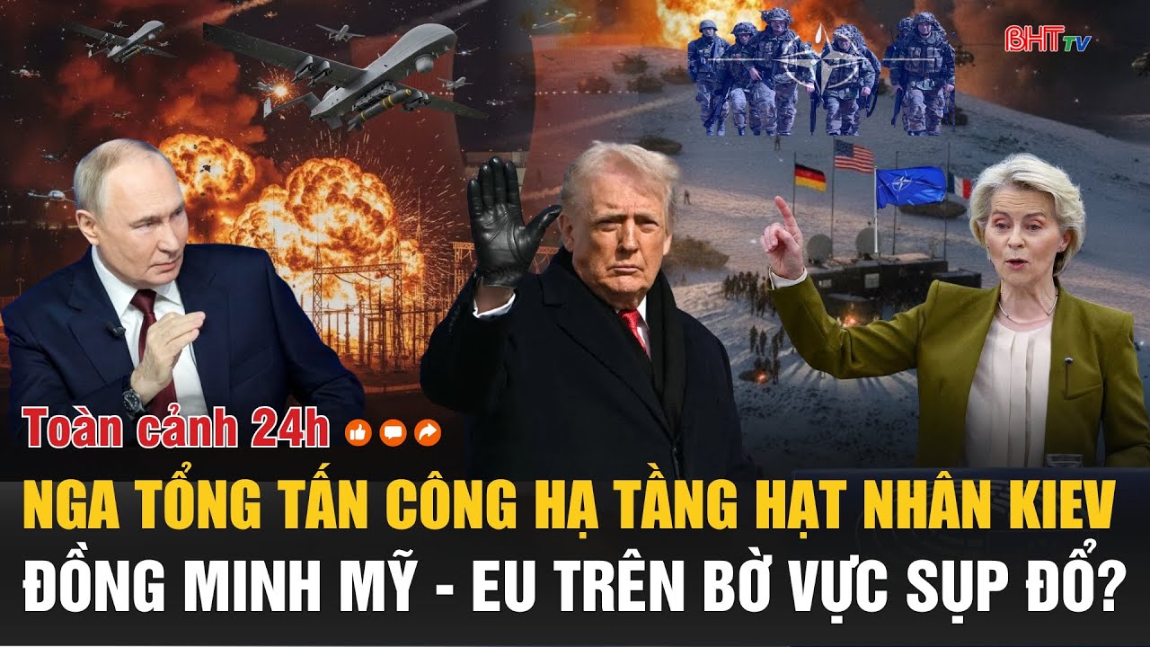 Toàn cảnh 24h 20/1: Nga tổng tấn công hạ tầng hạt nhân Kiev; Liên minh Mỹ - EU trên bờ vực sụp đổ?