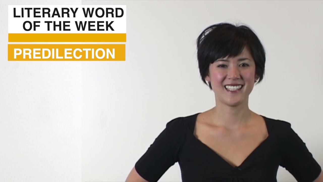 Literary Word of the Week: Predilection