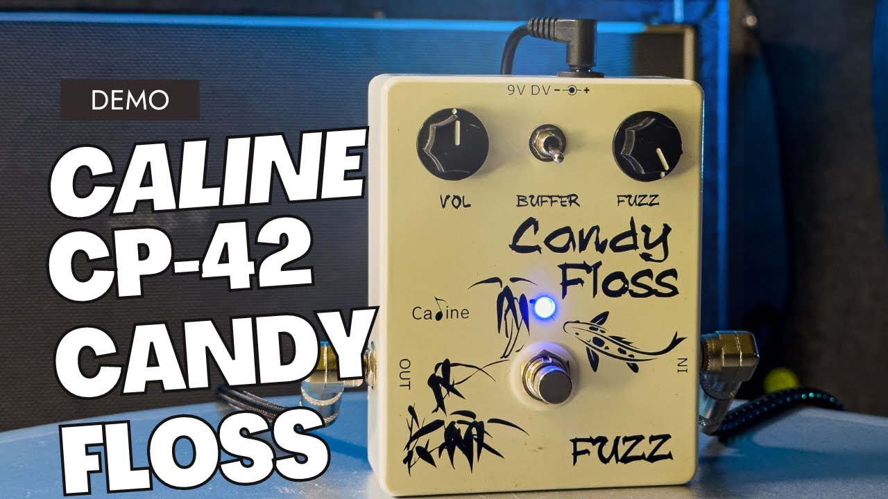 Caline CP-42 Candy Floss Fuzz pedal demo