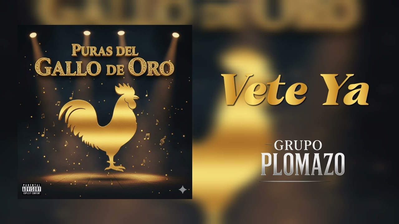 Vete ya - Grupo Plomazo 