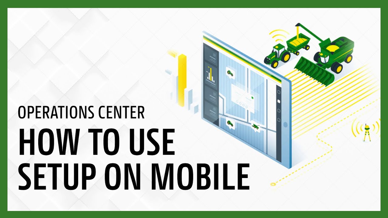 How to Use Setup Tab on Mobile | John Deere Operations Center
