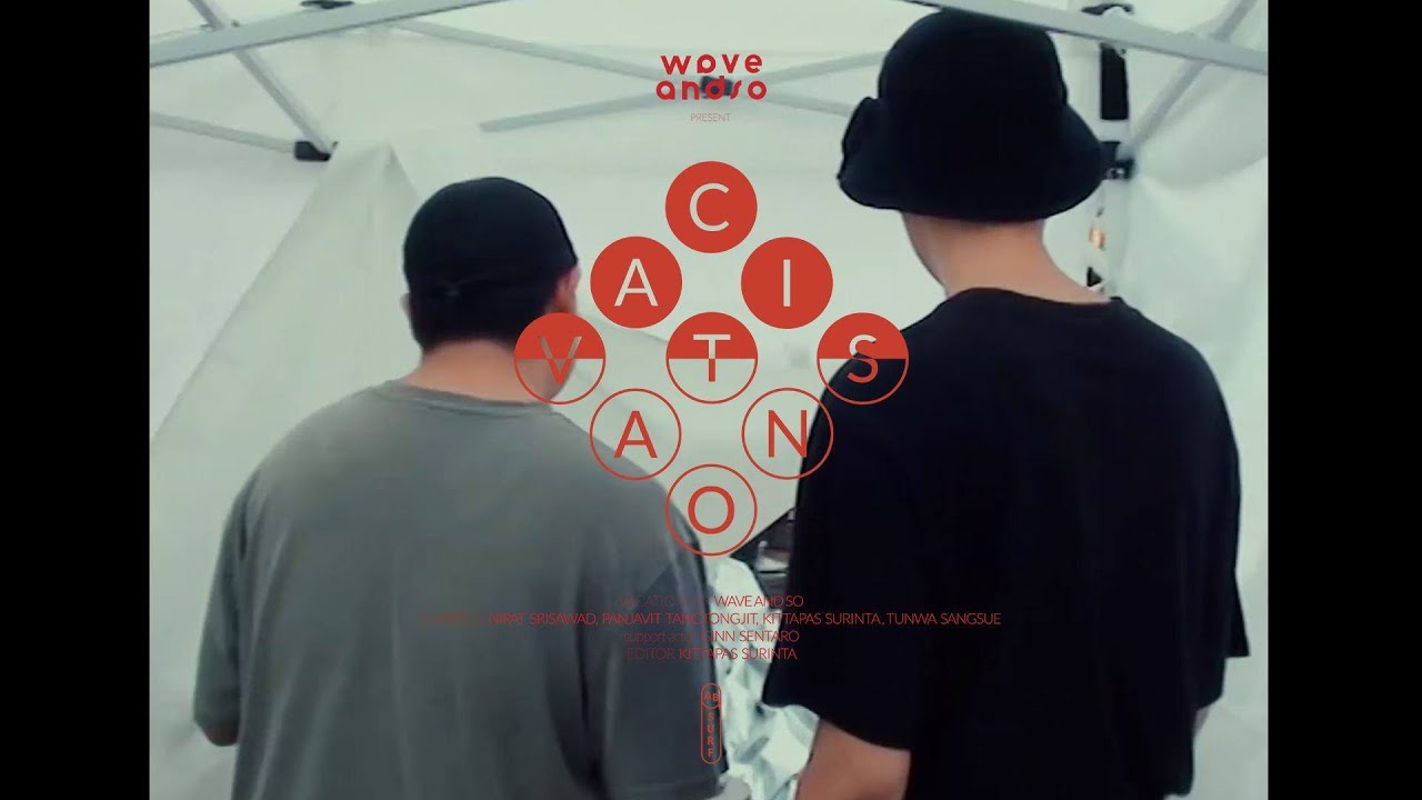 Wave And So - Vacations [Official MV]