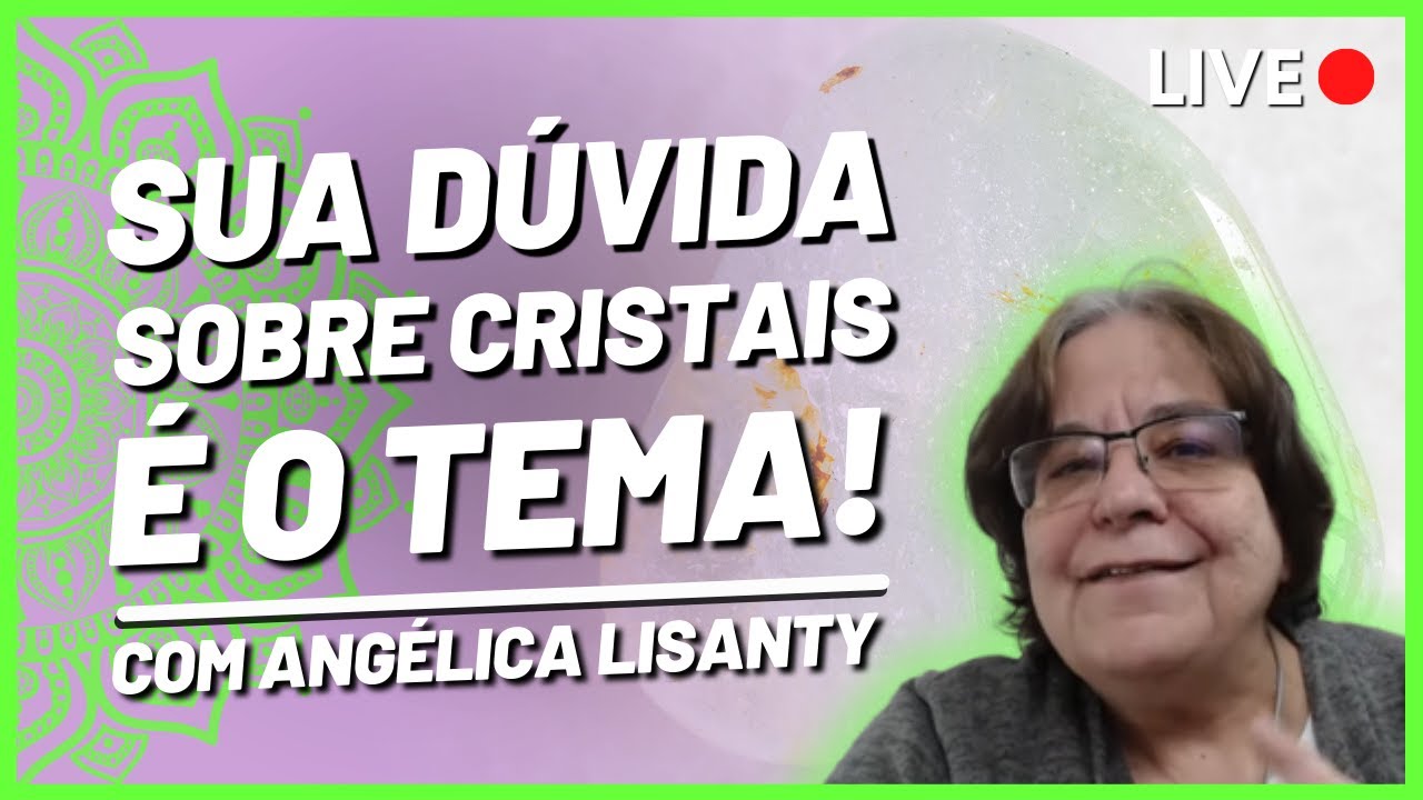 LIVE  -  SUA DUVIDA SOBRE CRISTAIS É O TEMA  - 28/11/2025