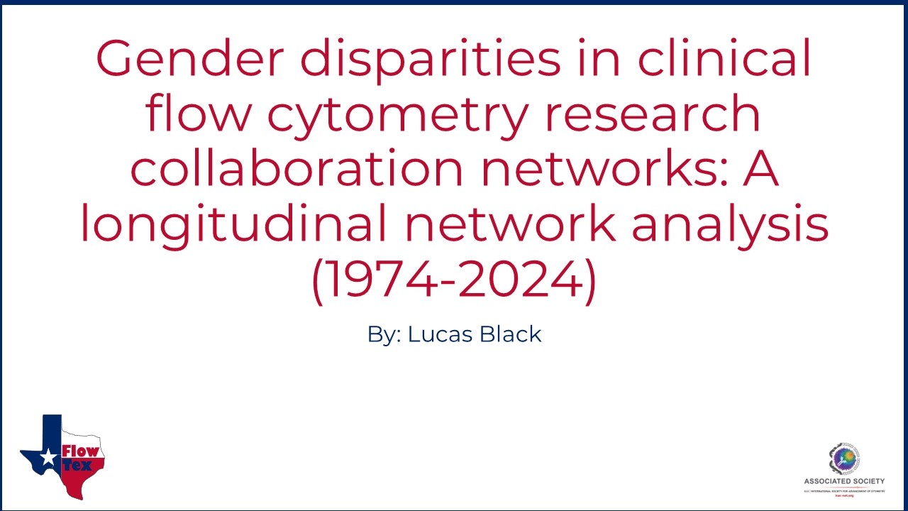 Gender disparities in clinical flow cytometry research collaboration networks~ - Lucas Black, PhD