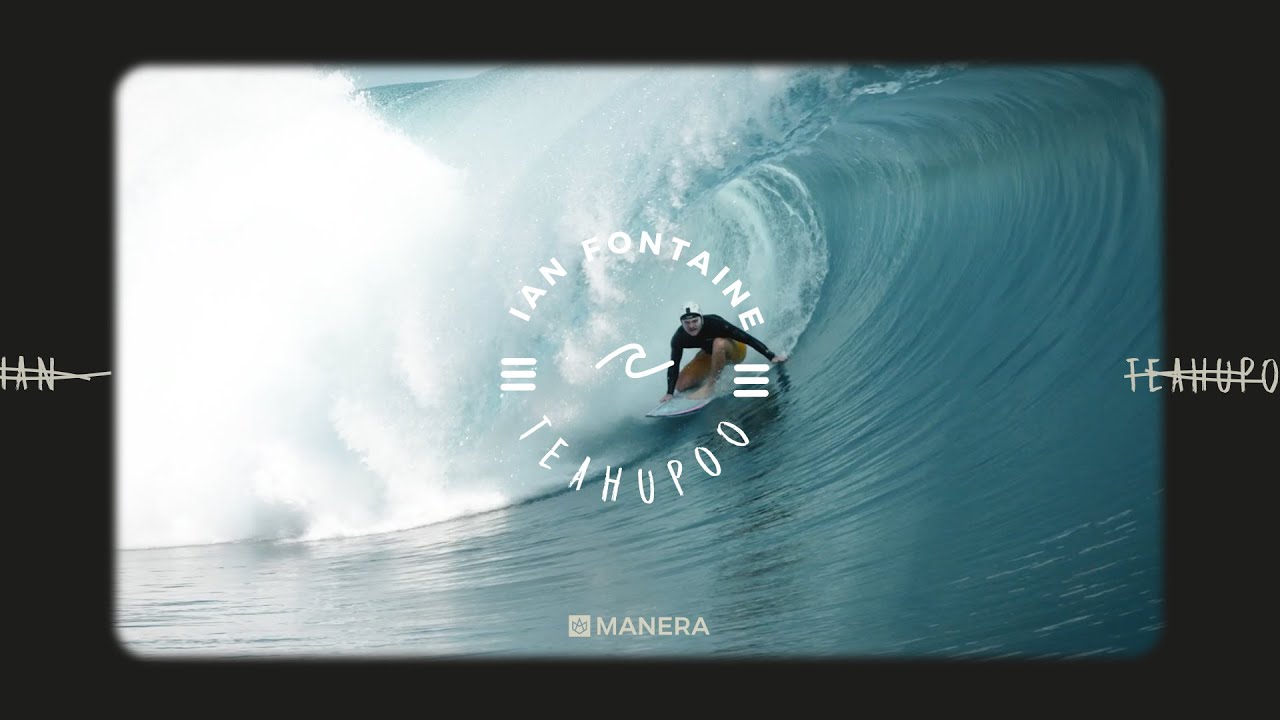 Manera - IAN FONTAINE // TEAHUPOO