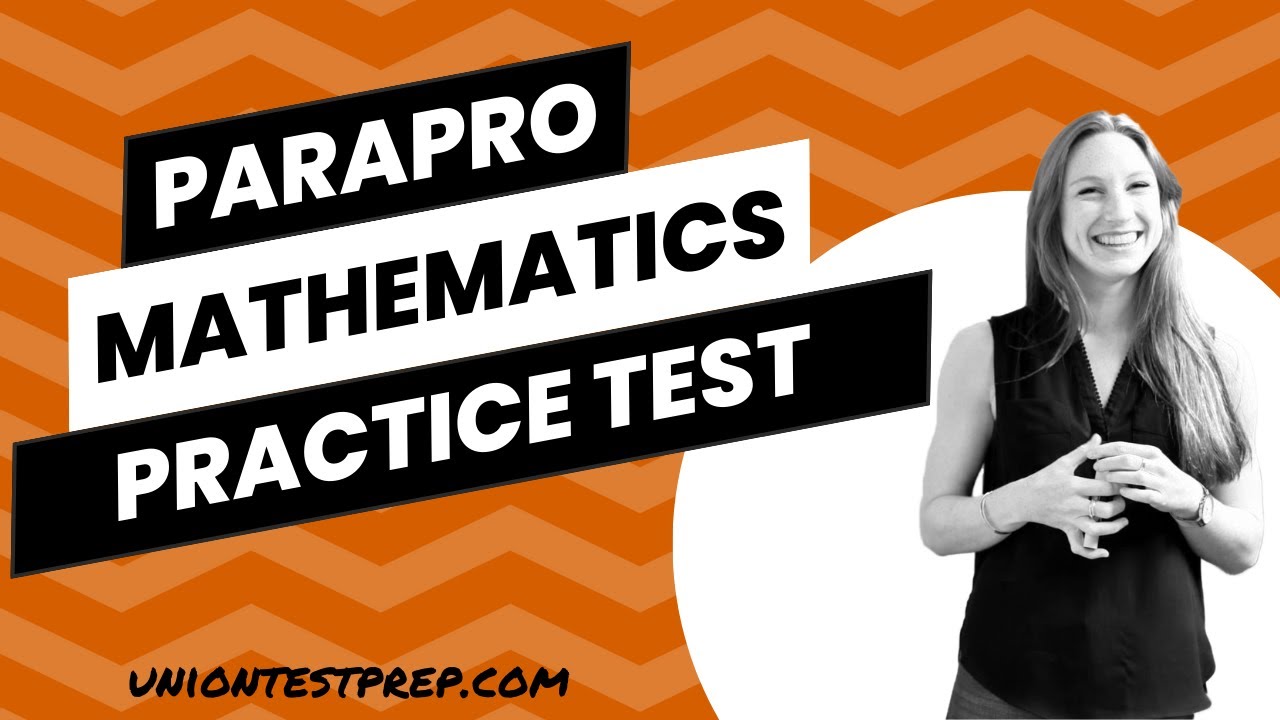 Math Practice Test for the ParaPro Assessment