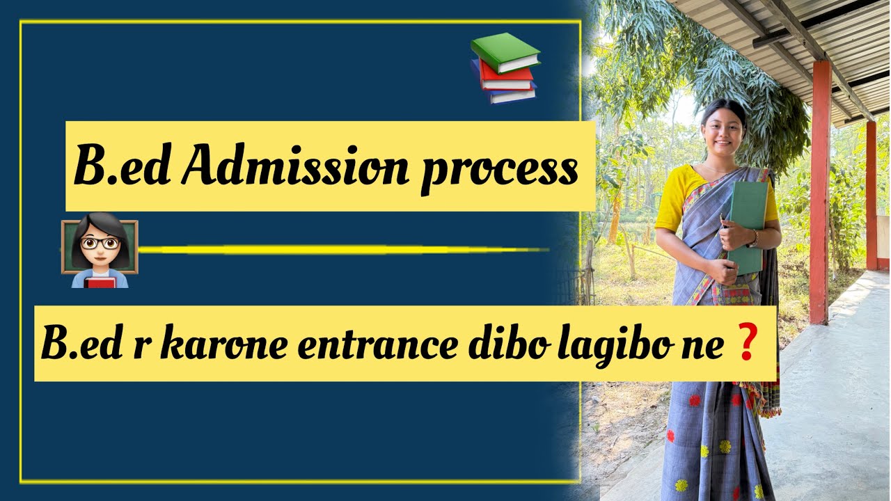 B.ED ADMISSION PROCESS//B.ed r krone entrance dibo lagibone ?// aji hokolu kom // #longvlog #explore