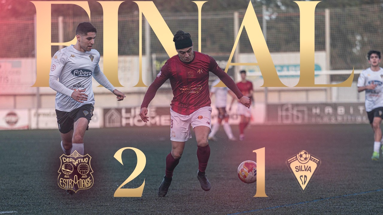 XORNADA 21 |3º RFEF Grupo 1|  CD Estradense 2-1 Silva SD | Resumo
