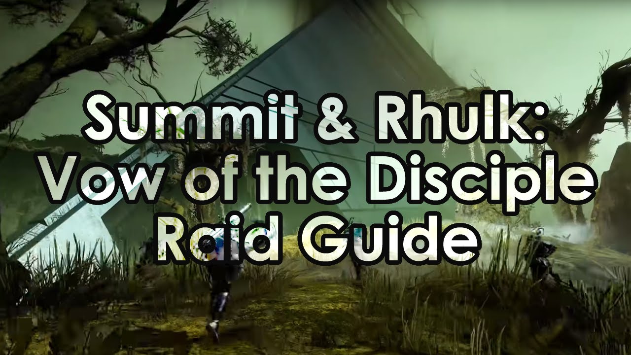 Destiny 2: The Upended Summit & Rhulk, Witness Disciple - Vow of the Disciple Raid Guide