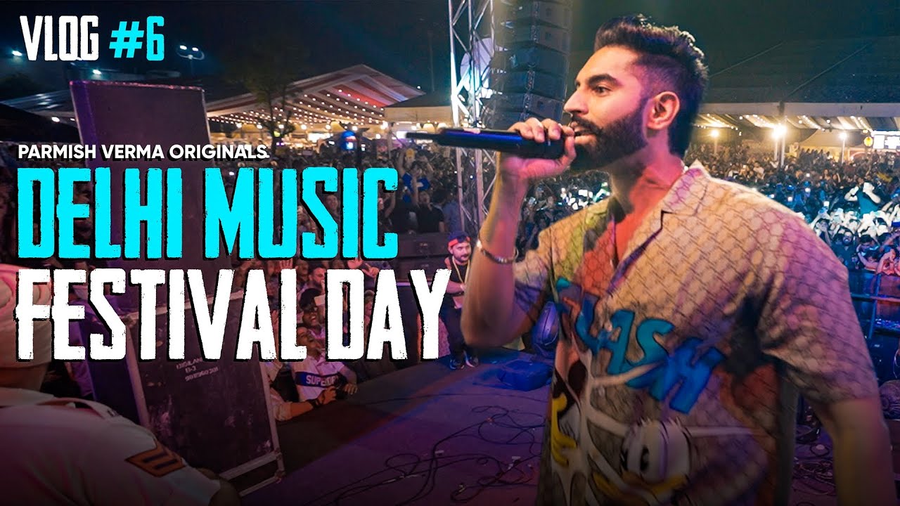 Parmish Verma Vlog 06 | Delhi Music Festival Day | ParmishVermaOriginals