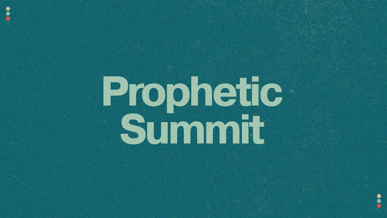 2025 Prophetic Summit [Full Service]