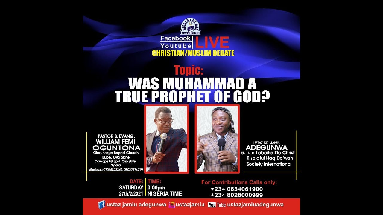 DEBATE: PASTOR FEMI WILLIAMS WITH USTAZJAMIU / WAS MUHAMMAD A TRUE PROPHET OF GOD?