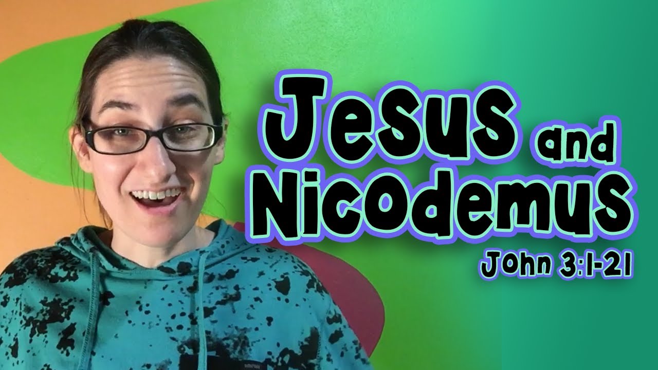 Jesus and Nicodemus - John 3:1-21 - Elementary