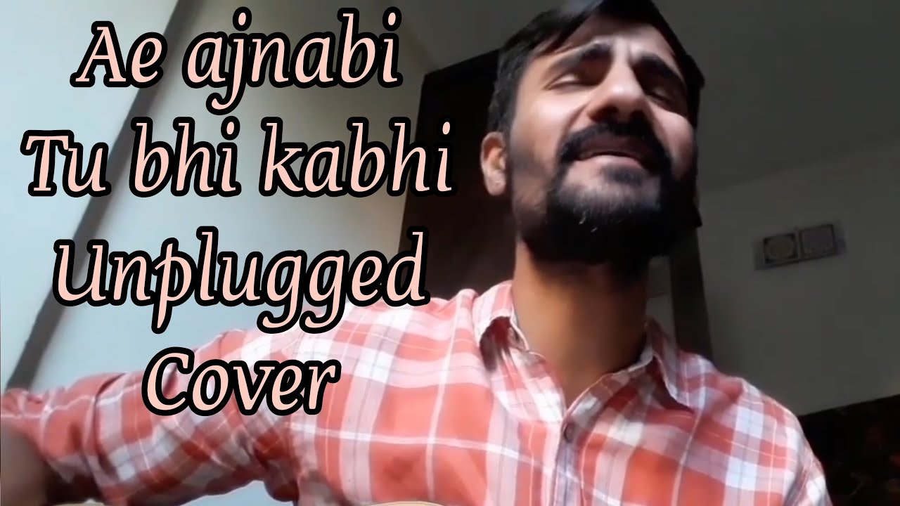 Ae Ajnabi Tu Bhi Kabhi Unplugged Cover | Subodhh Sharma | Dil Se | Udit Narayan