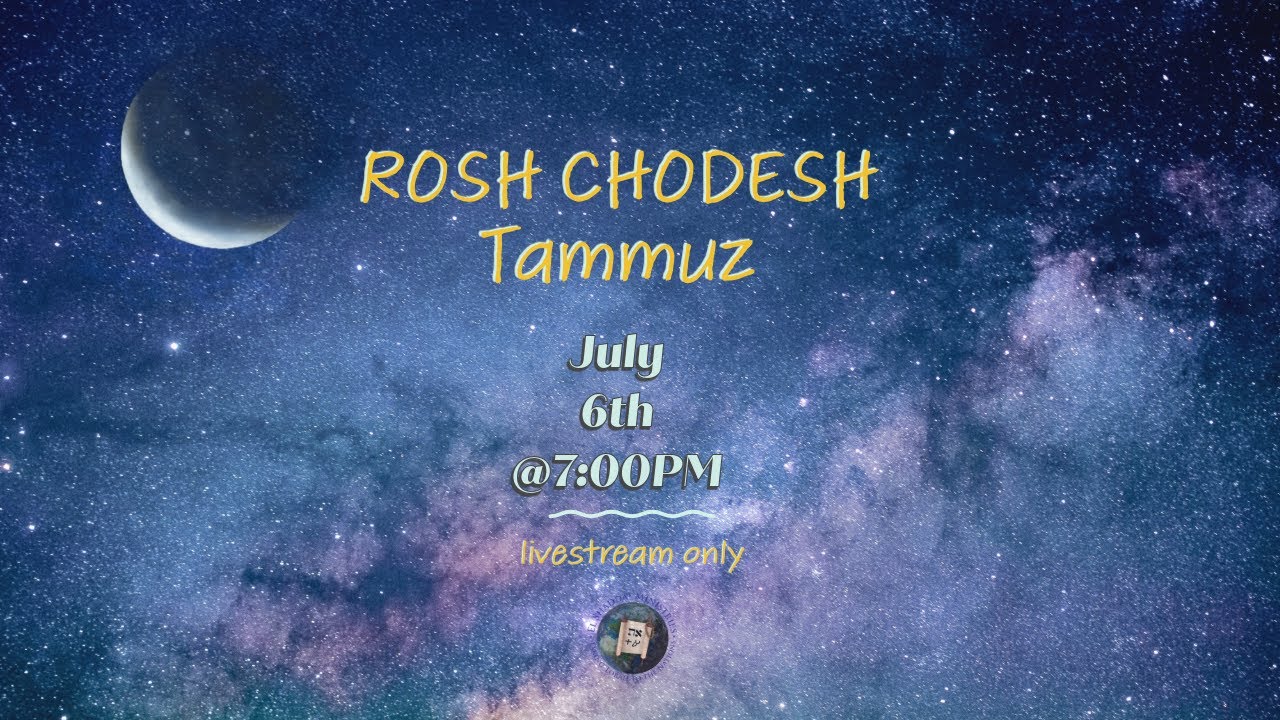 Rosh Chodesh Tammuz