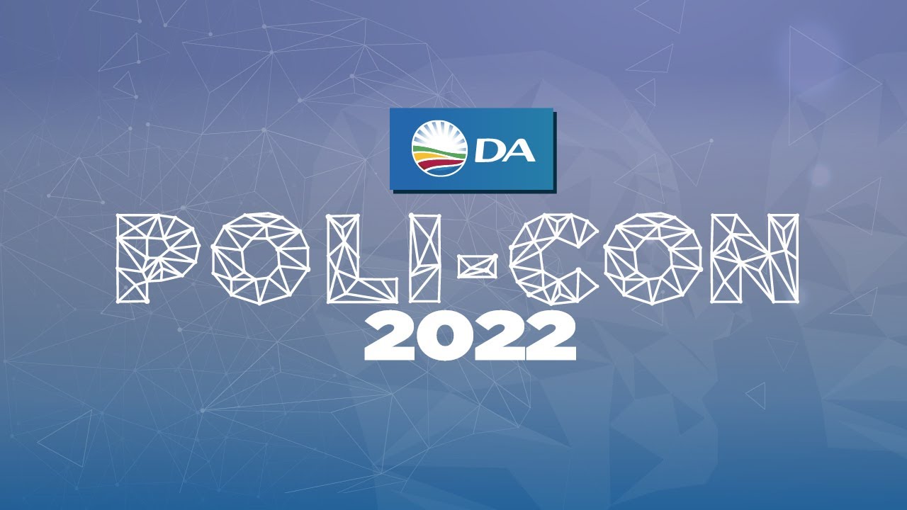 POLI-CON 2022: DA policies taking South Africa forward