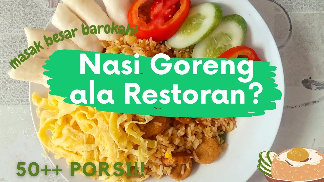 Masak Nasi Goreng ala Restoran?50 Porsi Sekaligus?! || Masak Besar Barokah