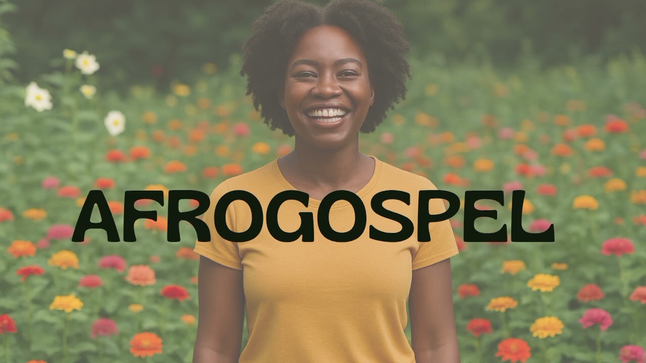 AFROGOSPEL - PLAYLIST