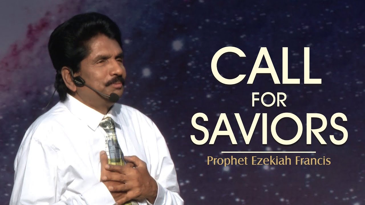 Call for saviors, Prophet Ezekiah Francis, Apostles & Prophets Conference 2017