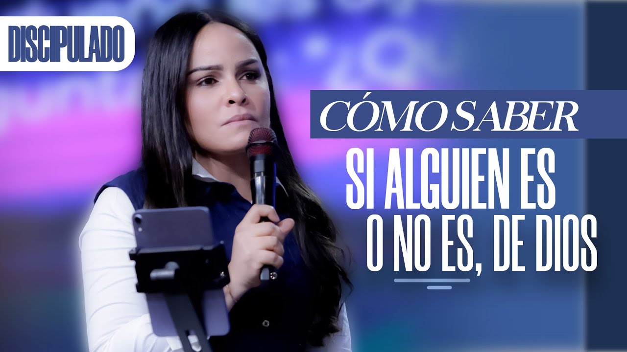 CÓMO SABER CUANDO ALGUIEN ES O NO, DE DIOS - Pastora Yesenia Then