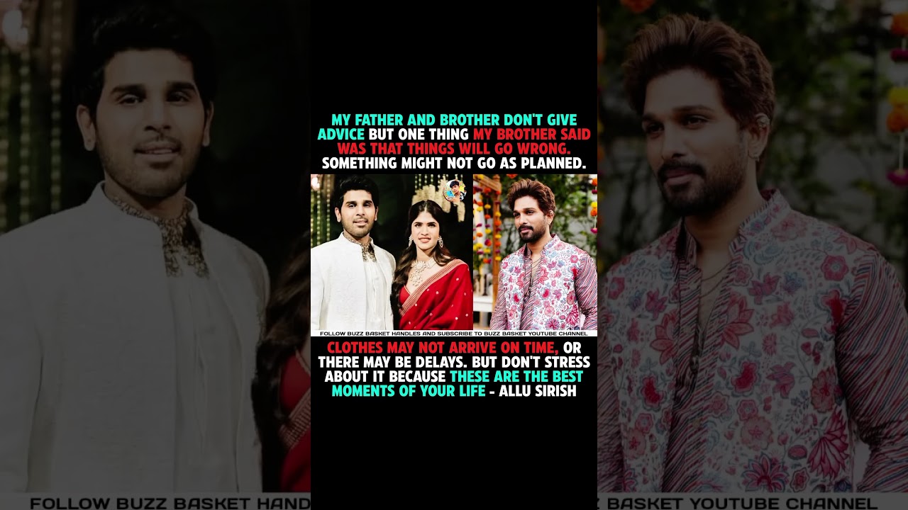 My brother said things will go wrong but don't stress about it - #AlluSirish#AlluArjun #Nayanika